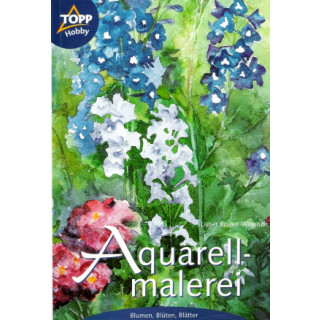 Blumen, Bl&uuml;ten, Bl&auml;tter Aquarellmalerei