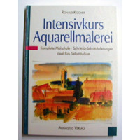 Intensivkurs Aquarelmalerei - Augustus Verlag